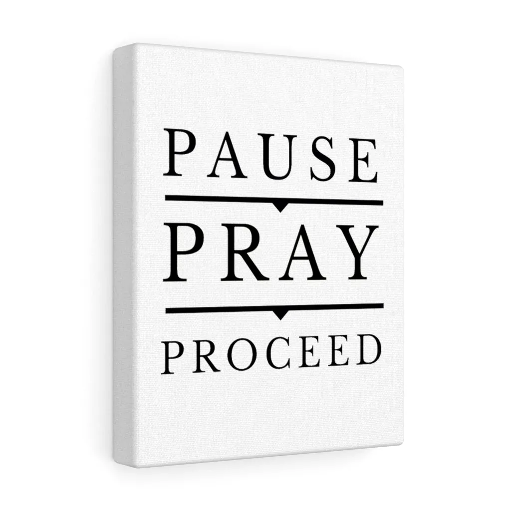 Pause Pray Proceed Canvas Wall art